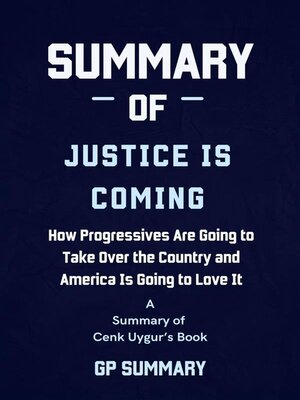 cover image of Summary of Justice Is Coming by Cenk Uygur